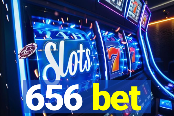 656 bet